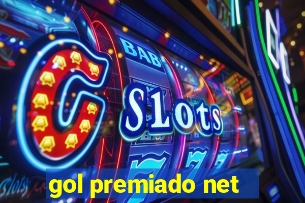 gol premiado net - Riches